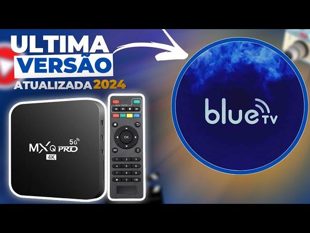 COMO INSTALAR O BLUE TV NO TV BOX MXQ PRO EM 2024 VERSÃO NOVA #bluetv #tvbox #android