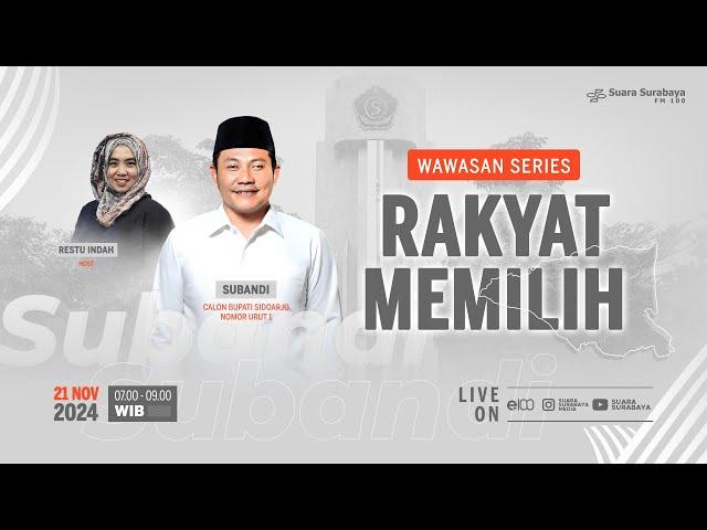 #LIVE Wawasan Series: Rakyat Memilih bersama Subandi