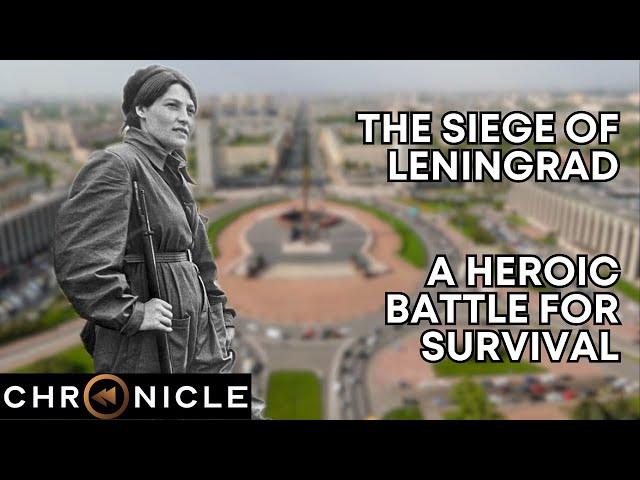 The Siege of Leningrad: The Heroic Battle for Survival