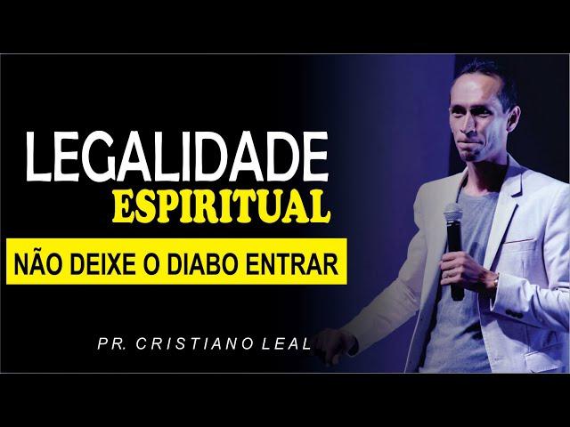 LEGALIDADE ESPIRITUAL - NÃO DEIXE O DIABO ENTRAR