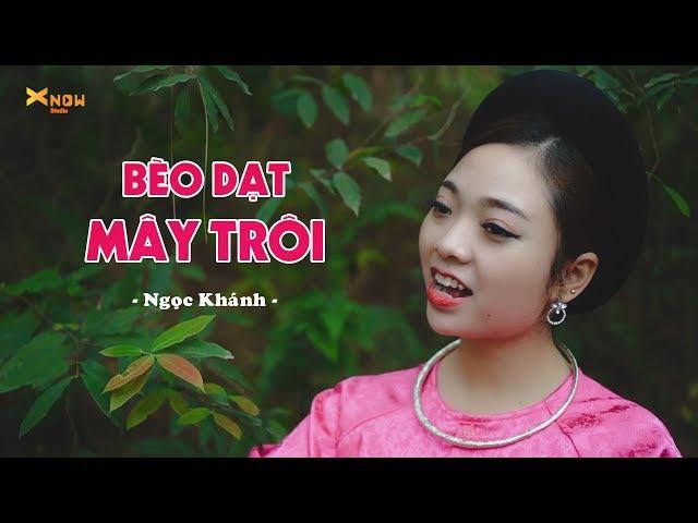 Bèo Dạt Mây Trôi - Say Lịm Với Em Gái Bắc Ninh - Ngọc Khánh