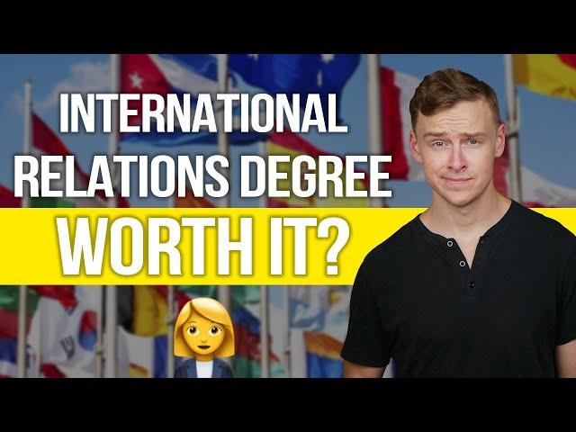 Is Studying International Relations Worth It?