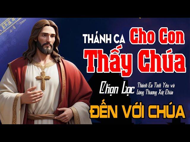 Album Nhạc Thánh Ca Cầu Nguyện - CHO CON THẤY CHÚA | Chọn Lọc Thánh Ca Lòng Thương Xót Chúa