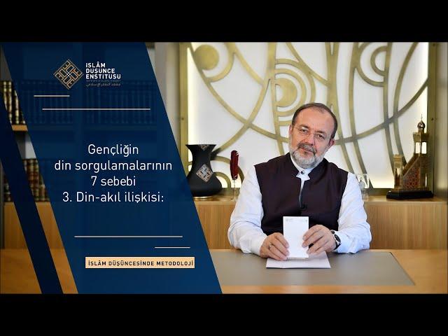 Gençliğin din sorgulamalarının 7 sebebi 3. Din - Akıl İlişkisi