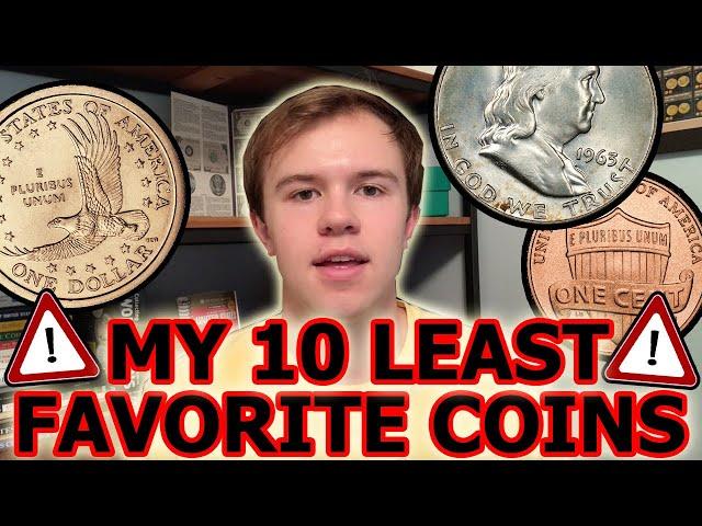 MY BOTTOM 10 LEAST FAVORITE COINS - And Pattern Coins To Replace Them