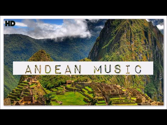 Andean Traditional | Music World Music For Relaxation