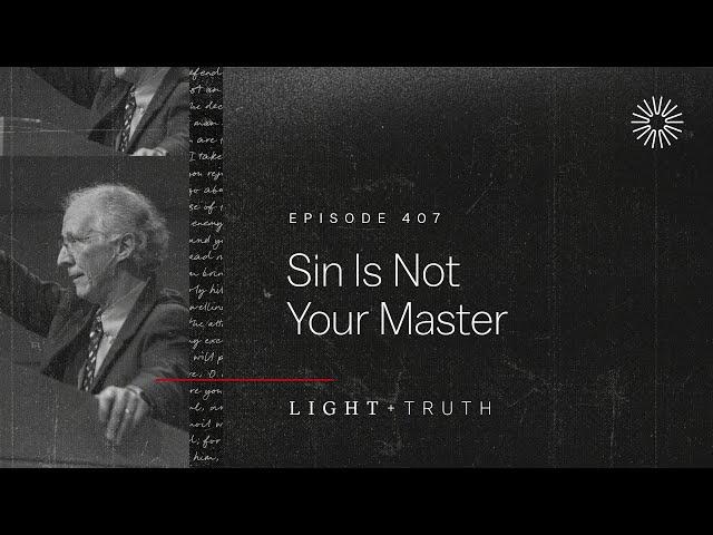 Sin Is Not Your Master