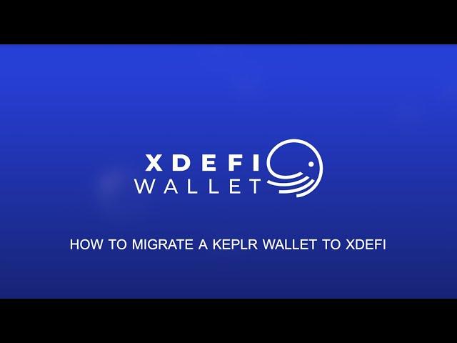 How to migrate a Keplr wallet to XDEFI