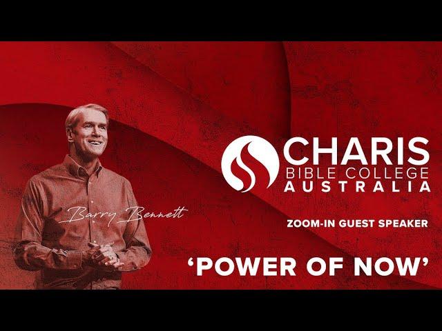 Power Of Now - Barry Bennett - Charis Australia