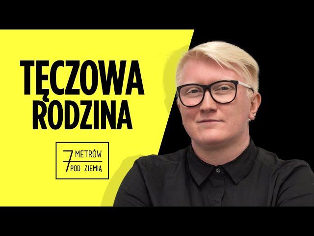 Jak w Polsce wygląda życie TĘCZOWYCH RODZIN? – 7 metrów pod ziemią