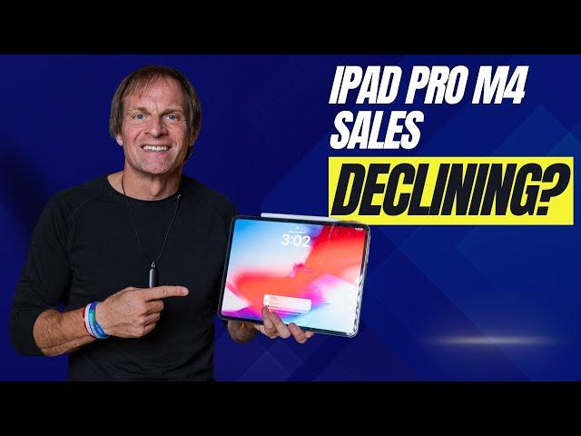 M4 iPad Pro: Why Are Sales Dropping Rapidly?