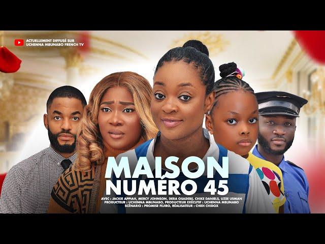 MAISON NUMÉRO 45 - JACKIE APPIAH, MERCY JOHNSON, DERA OSADEBE, CHIKE DANIELS : films nigérians 2024