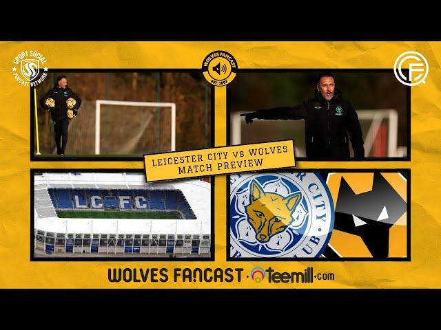 Leicester City vs Wolves - Preview Predictions