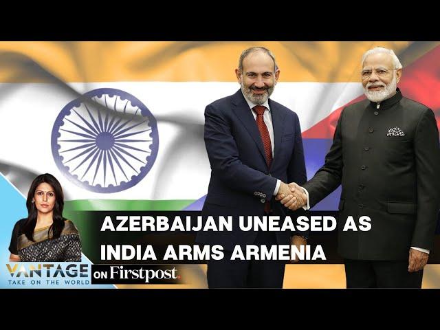 India Arming Armenia: Here's Why Azerbaijan is Worried | Vantage with Palki Sharma