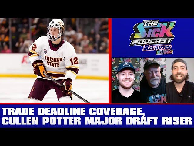 Trade Deadline Coverage, Cullen Potter Major Draft Riser - Prospect Talk #98