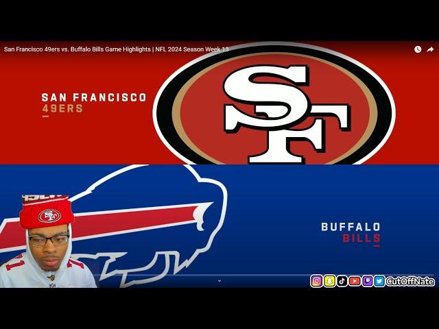 49ERS FAN REACTS TO San Francisco 49ers vs. Buffalo Bills Game Highlights | NFL 2024 Season Week 13