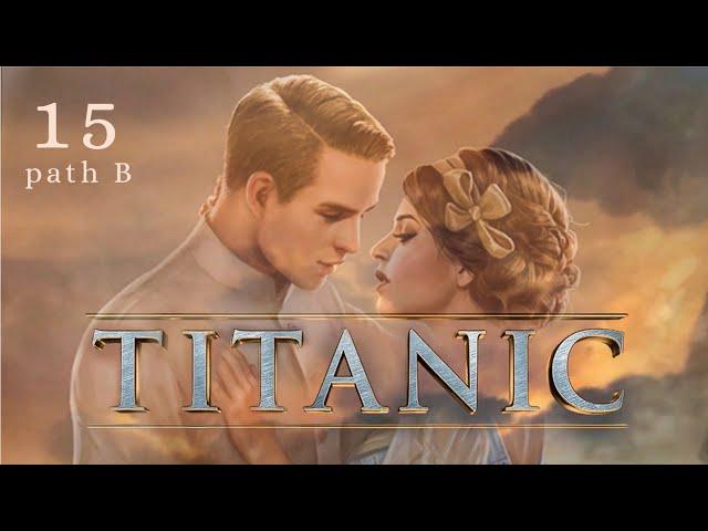 Storyscape Titanic Episode 15 PATH B (Charlie)