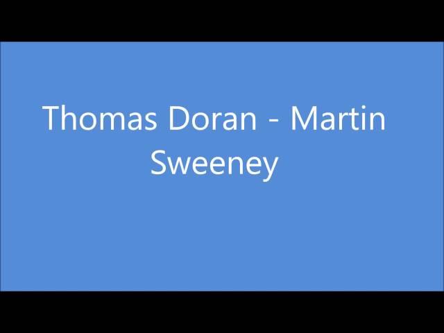 Thomas Doran   Martin Sweeney