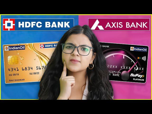 HDFC Indian Oil Credit Card vs Axis Indian Oil Credit Card | Credit Card Comparison