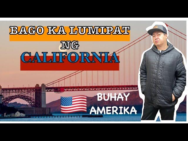 MAGISIP MUNA BAGO LUMIPAT SA CALIFORNIA / BUHAY AMERIKA / PINOY NOMADS