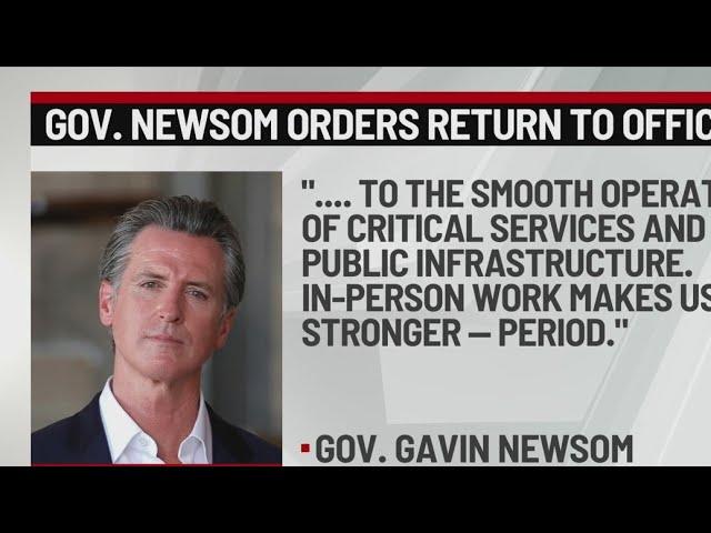 Gov. Gavin Newsom orders state workers to return to office