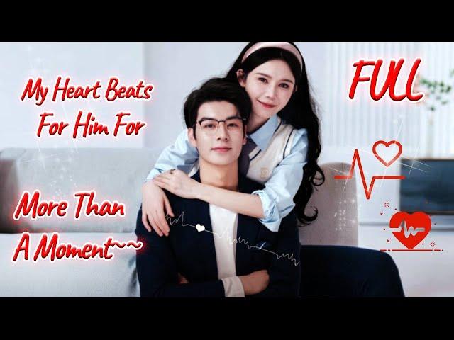 My Heart Beats For Him For More Than A Moment！#drama #chinesedrama #lovedrama