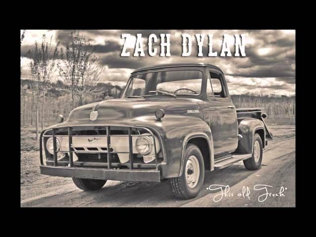 Zach Dylan "This Old Truck"