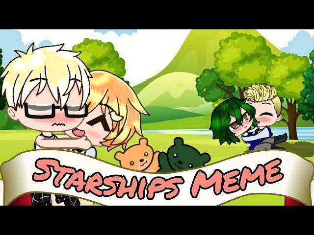 Starships Meme || Tsukihina And Teruyama ||