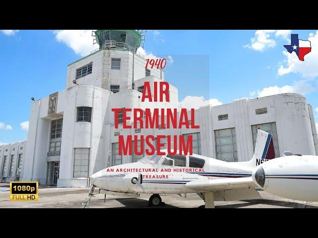 Houston's Aviation History: 1940 Air Terminal Museum ️