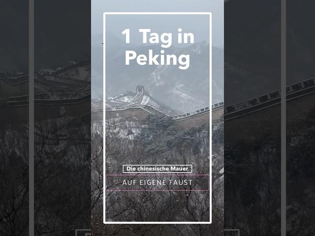 Peking (Beijing), chinesische Mauer, Badaling, Weg auf eigene Faust