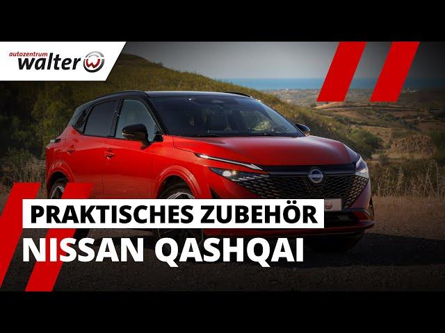 NISSAN Qashqai Zubehör Übersicht | praktisches Zubehör für den Nissan SUV