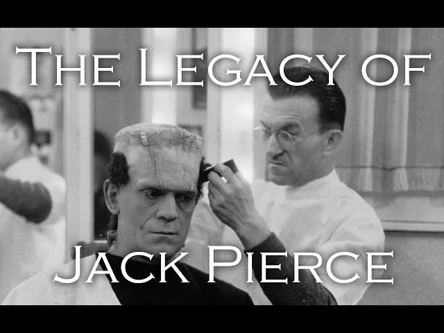 (PART ONE) Jack Pierce the Monster Maker- : Important Special Effects Makeup Artists of History