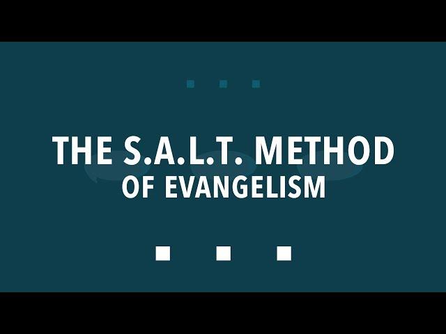 The SALT Method of Evangelism