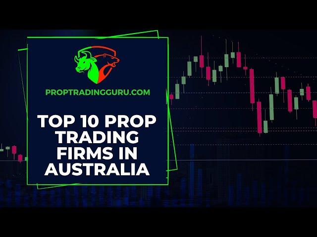 Australia's Top 10 Prop Trading Firms Revealed  Best Profit Splits & Funding Options