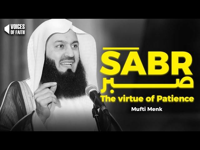 Mufti Menk - Sabr (The Virtue of Patience) | Why patience is a superpower !