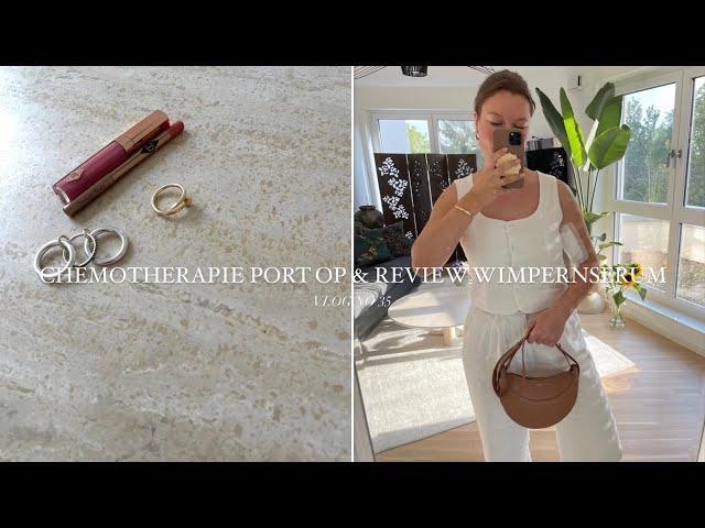 CHEMOTHERAPIE PORT OP, GRWM, REVIEW WIMPERNSERUM & FIRST AUTUMN OUTFIT | VLOG NO 35