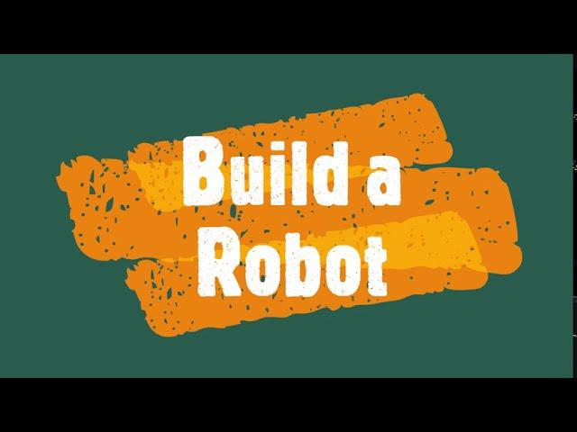 Build a Robot