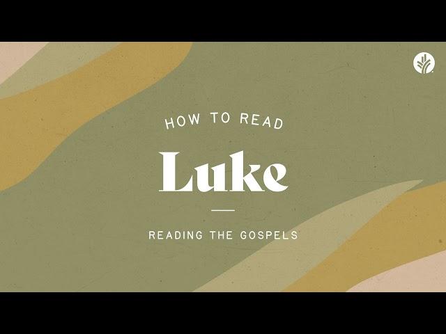 165. Reading the Gospels--How to Read Luke | Discover the Word Podcast | @Our Daily Bread