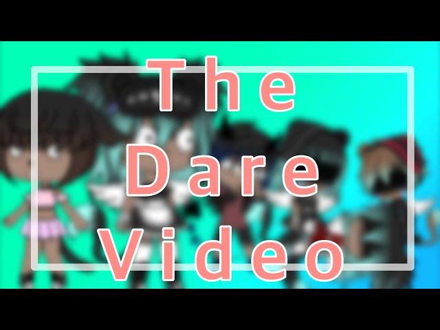 The dare video // Gacha Life // (stay till the end for a message)