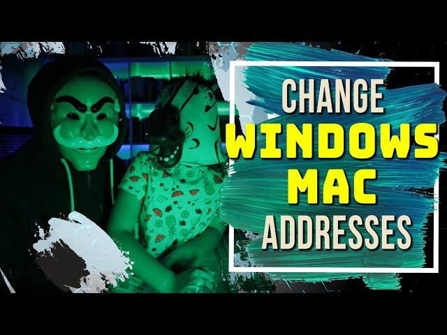 How to change Windows 10 MAC Addresses - WiFi and Ethernet