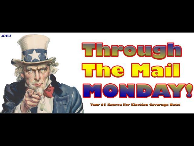 Through The Mail Monday 303 - 7 Presidential Returns - We Want YOU To Click On This Video And Enjoy!