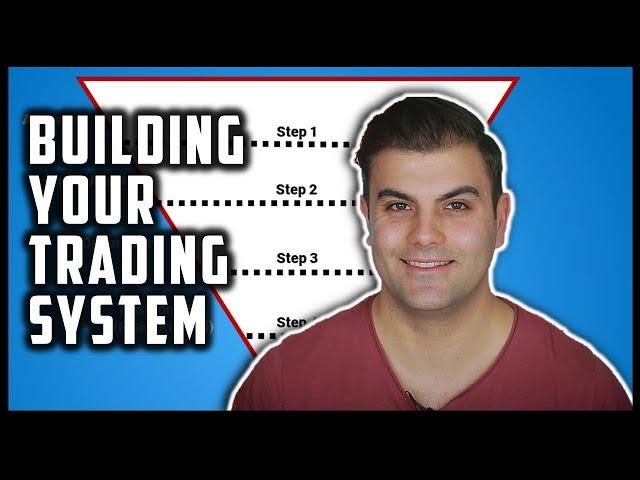 How to Build Your Trading System (Difference Between Strategy & System)