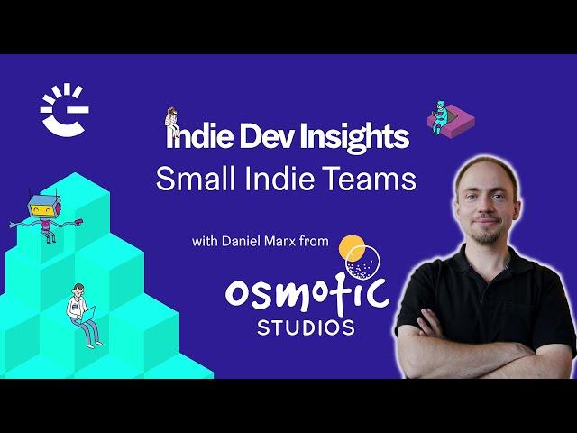 How to build a successful small indie team | Indie Dev Insights #3