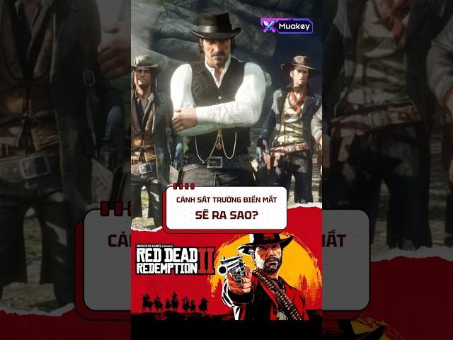 Sẽ ra sao nếu cảnh sát trưởng trong RDR2 biến mất? #rdr2