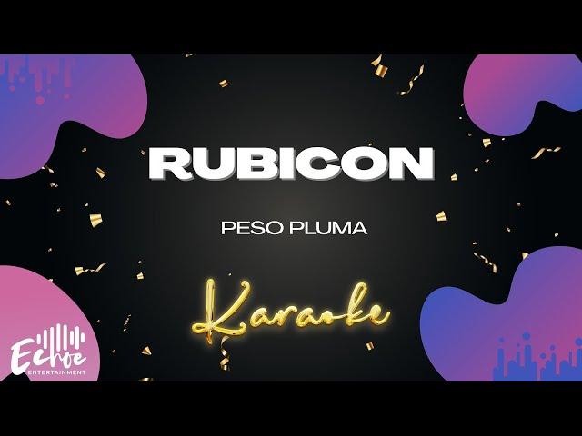 Peso Pluma - RUBICON (Versión Karaoke)