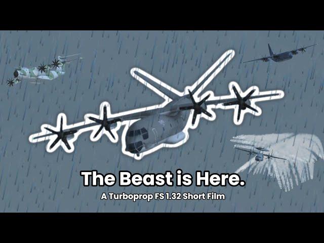 The Beast is Here. | A Turboprop FS 1.32 Short Film