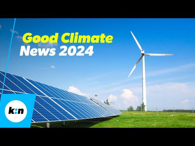 Good News 2024 für Klima und Umwelt