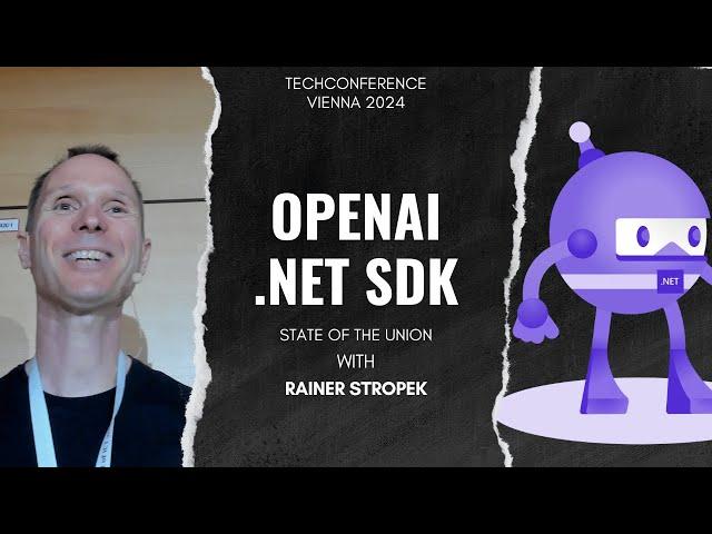 Techconference Vienna 2024: OpenAI and .NET - State of the Union