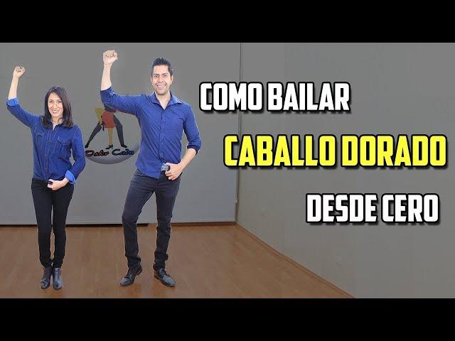 COMO BAILAR CABALLO DORADO DESDE CERO