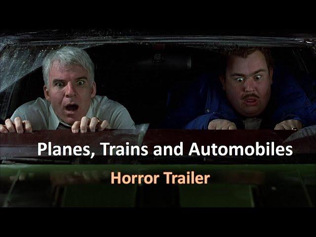 Fan Edit: Planes, Trains and Automobiles (1987) Horror Trailer [Nightmare Alley style]